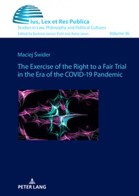 Swider / Janusz-Pohl |  The Exercise of the Right to a Fair Trial in the Era of the COVID-19 Pandemic | Buch |  Sack Fachmedien
