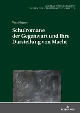 Jürgens |  Schulromane der Gegenwart und ihre Darstellung von Macht | Buch |  Sack Fachmedien
