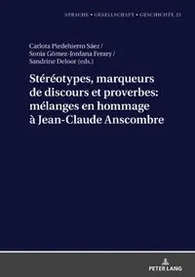  Stéréotypes, marqueurs de discours et proverbes: mélanges en hommage à Jean-Claude Anscombre | Buch |  Sack Fachmedien