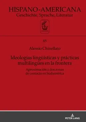 Chinellato |  Ideologías lingüísticas y prácticas multilingües en la frontera | Buch |  Sack Fachmedien