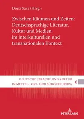  Zwischen Räumen und Zeiten: Deutschsprachige Literatur, Kultur und Medien im interkulturellen und transnationalen Kontext | Buch |  Sack Fachmedien