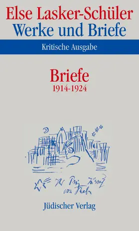 Lasker-Schüler / Oellers / Rölleke |  Werke und Briefe. Kritische Ausgabe | Buch |  Sack Fachmedien
