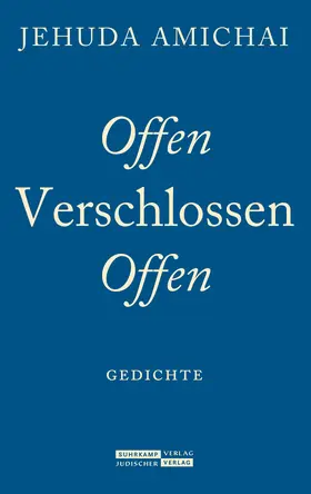 Amichai / Birkenhauer / Hirschfeld |  Offen Verschlossen Offen | Buch |  Sack Fachmedien