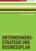 Wittmann / Reuter / Magerl |  Unternehmensstrategie und Businessplan | Buch |  Sack Fachmedien