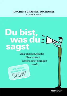 Schaffer-Suchomel / Krebs / Gillich-Beltz |  Du bist, was du sagst | Buch |  Sack Fachmedien