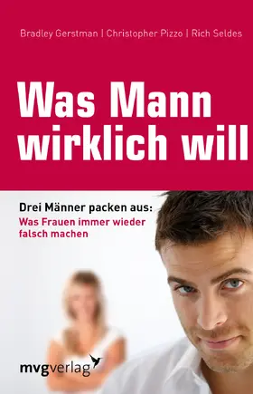 Gerstman / Pizzo / Seldes |  Was Mann wirklich will | Buch |  Sack Fachmedien