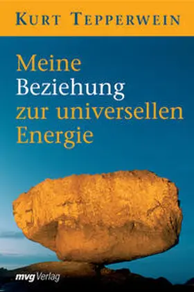 Tepperwein |  Meine Beziehung zur universellen Energie | Buch |  Sack Fachmedien