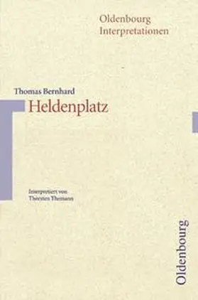 Bernhard / Themann |  Oldenbourg Interpretationen / Heldenplatz | Buch |  Sack Fachmedien