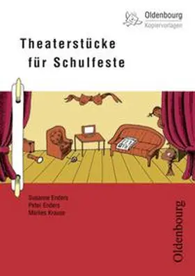 Enders / Krause |  Oldenbourg Kopiervorlagen / Theaterstücke für Schulfeste | Sonstiges |  Sack Fachmedien