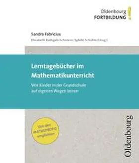 Fabricius / Rathgeb-Schnierer / Schütte |  Oldenbourg Fortbildung / Lerntagebücher im Mathematikunterricht | Buch |  Sack Fachmedien