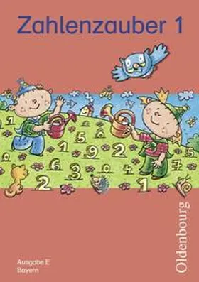 Betz / Dolenc-Petz / Gasteiger |  Zahlenzauber - Ausgabe E - Bayern (Bisherige Ausgabe) / 1. Jahrgangsstufe - Schülerbuch mit Kartonbeilagen | Sonstiges |  Sack Fachmedien