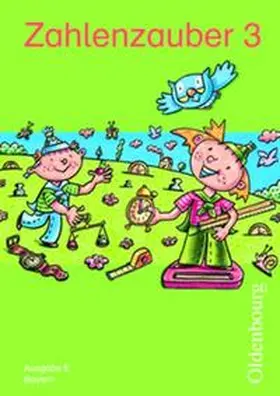 Betz / Dolenc-Petz / Gasteiger |  Zahlenzauber - Ausgabe E - Bayern (Bisherige Ausgabe) / 3. Jahrgangsstufe - Schülerbuch mit Kartonbeilagen | Sonstiges |  Sack Fachmedien