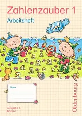 Betz / Dolenc-Petz / Gasteiger |  Zahlenzauber - Ausgabe E - Bayern (Bisherige Ausgabe) / 1. Jahrgangsstufe - Arbeitsheft | Buch |  Sack Fachmedien