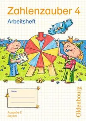 Betz / Dolenc-Petz / Gasteiger |  Zahlenzauber - Ausgabe E - Bayern (Bisherige Ausgabe) / 4. Jahrgangsstufe - Arbeitsheft mit eingelegtem Lösungsheft | Buch |  Sack Fachmedien