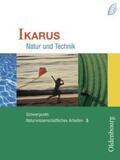 Deger / Götz / Reinold |  Ikarus. Natur und Technik Schwerpunkt: Naturwissenschaftliches Arbeiten 5. Schülerbuch | Buch |  Sack Fachmedien