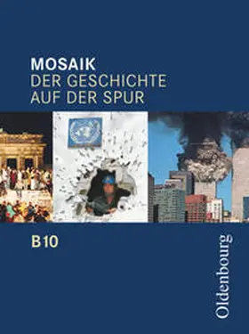 Cornelissen / Ehrenfeuchter / Henzler |  Mosaik B 10. Der Geschichte auf der Spur. Bayern | Buch |  Sack Fachmedien