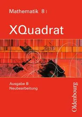 Beckbissinger / Eberle / Einhellig |  XQuadrat Ausgabe B Mathematik 8 I BY | Buch |  Sack Fachmedien