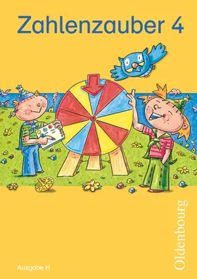Betz / Dolenc-Petz / Kullen |  Zahlenzauber - Mathematik für Grundschulen - Ausgabe H für Nordrhein-Westfalen, Niedersachsen, Hamburg, Bremen und Schleswig-Holstein - 2010 - 4. Schuljahr | Buch |  Sack Fachmedien
