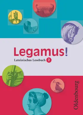 Möltgen / Hotz / Müller |  Legamus! - Lateinisches Lesebuch - Ausgabe 2012 - 10. Jahrgangsstufe | Buch |  Sack Fachmedien