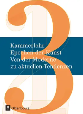 Hahne / Weber / Rachow | Kammerlohr - Epochen der Kunst Neu 03: Von der Moderne zu aktuellen Tendenzen | Buch | 978-3-637-01330-8 | sack.de