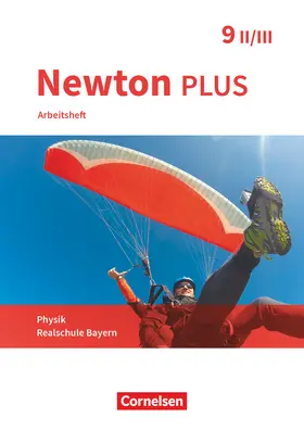 Flierl-Biederer / Götzelmann / Volke |  Newton plus - Realschule Bayern - 9. Jahrgangsstufe - Wahlpflichtfächergruppe II-III. Arbeitsheft mit Lösungen | Buch |  Sack Fachmedien