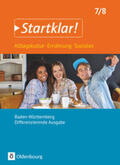 Fricke / Bartsch / Fruh |  Startklar! 7./8. Schuljahr - Alltagskultur, Ernährung, Soziales - Baden-Württemberg - Schülerbuch | Buch |  Sack Fachmedien