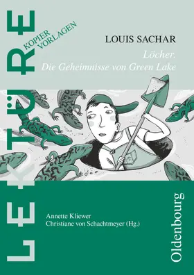 Kliewer / von Schachtmeyer / Sachar |  Löcher - Die Geheimnisse von Green Lake | Buch |  Sack Fachmedien