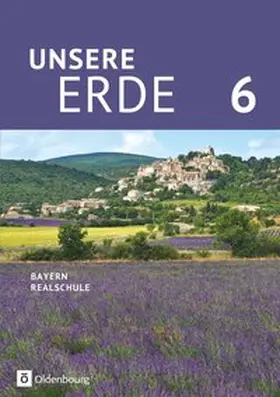 Breibisch / Rudyk / Flath |  Unsere Erde 6. Jahrgangsstufe - Realschule Bayern - Schülerbuch | Buch |  Sack Fachmedien