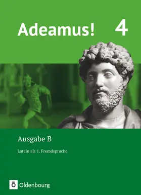 Berchtold / Schauer / Schölzel |  Adeamus! - Ausgabe B Band 4 - Latein als 1. Fremdsprache | Buch |  Sack Fachmedien