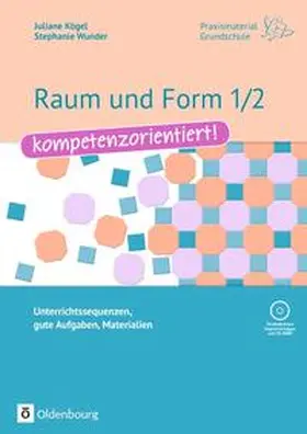 Kögel / Rusch / Wunder |  Raum und Form 1/2 - kompetenzorientiert! | Buch |  Sack Fachmedien