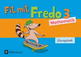 Franzen-Stephan / Strothmann |  Fredo Mathematik 3. Schuljahr. Übungsheft | Buch |  Sack Fachmedien