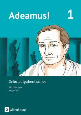 Berchtold / Schauer |  Adeamus! - Ausgabe C Band 1 - Schulaufgabentrainer mit Lösungsbeileger | Buch |  Sack Fachmedien
