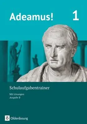Cramer / Berchtold / Gundelach |  Adeamus! - Ausgabe B Band 1 - Schulaufgabentrainer mit Lösungsbeileger | Buch |  Sack Fachmedien