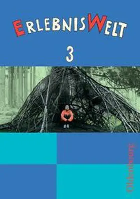 Feldbauer / Hallitzky / Knöpfle |  Erlebniswelt - Bisherige Ausgabe / 3. Jahrgangsstufe - Schülerbuch | Sonstiges |  Sack Fachmedien