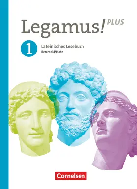 Berchtold / Hotz / Knobloch |  Legamus! - Lateinisches Lesebuch - Ausgabe Bayern 2021 - Band 1: 9. Jahrgangsstufe | Buch |  Sack Fachmedien