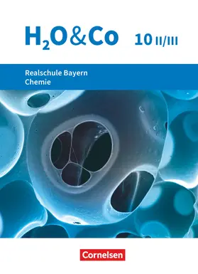 Eiblmeier / Kring / Pfeifer |  H2O & Co 10. Schuljahr - Wahlpflichtfächergruppe II-III - Realschule Bayern - Schülerbuch | Buch |  Sack Fachmedien