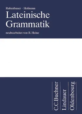 Heine / Hofmann / Rubenbauer |  Lateinische Grammatik | Buch |  Sack Fachmedien