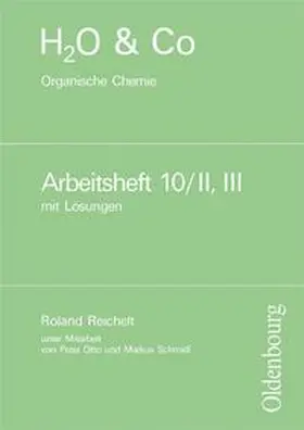 Eiblmeier / Hahn / Jann |  H2O & Co - Aktuelle Ausgabe / Gruppe 10/II-III - Organische Chemie | Buch |  Sack Fachmedien