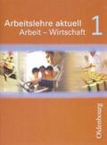 Czech / Klose / Meier |  Arbeitslehre aktuell - Arbeit - Wirtschaft / Band 1 - Schülerbuch | Buch |  Sack Fachmedien