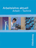 Czech / Mette / Meier |  Arbeitslehre aktuell. Arbeit - Technik | Buch |  Sack Fachmedien