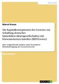 Kunze |  Die Kapitalkonzeptionen des Gesetzes zur Schaffung deutscher Immobilien-Aktiengesellschaften mit börsennotierten Anteilen (REIT-Gesetz) | eBook | Sack Fachmedien