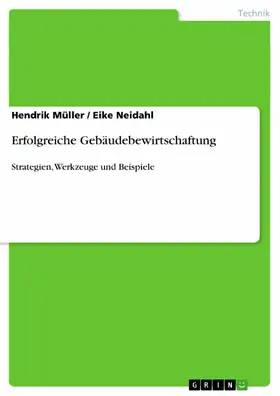 Müller / Neidahl |  Erfolgreiche Gebäudebewirtschaftung | eBook | Sack Fachmedien