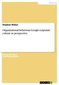 Weber |  Organizational behaviour. Google corporate culture in perspective | eBook | Sack Fachmedien