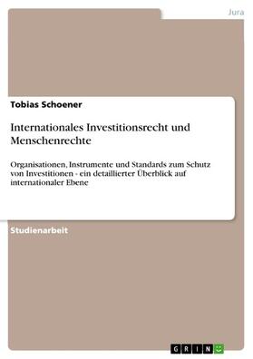 Schoener | Internationales Investitionsrecht und Menschenrechte | E-Book | sack.de