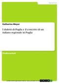 Meyer |  I dialetti di Puglia e il concetto di un italiano regionale in Puglia | eBook | Sack Fachmedien
