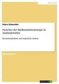 Schneider |  Switches der Markteintrittsstrategie in Auslandsmärkte | eBook | Sack Fachmedien