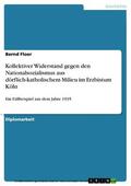Floer |  Kollektiver Widerstand gegen den Nationalsozialismus aus dörflich-katholischem Milieu im Erzbistum Köln | eBook | Sack Fachmedien