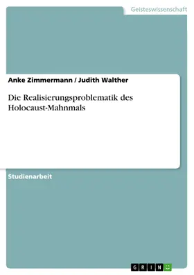 Zimmermann / Walther |  Die Realisierungsproblematik des Holocaust-Mahnmals | eBook | Sack Fachmedien