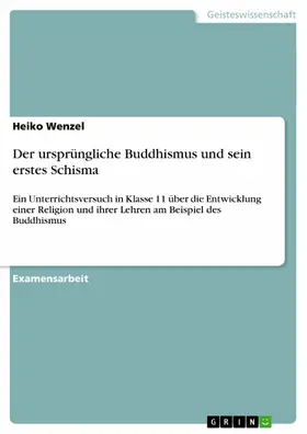 Wenzel |  Der ursprüngliche Buddhismus und sein erstes Schisma | eBook | Sack Fachmedien