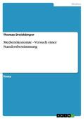 Dreiskämper |  Medienökonomie - Versuch einer Standortbestimmung | eBook | Sack Fachmedien